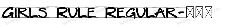 Girls Rule Regular字体转换 Girls Rule Regular字体转换